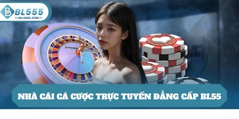 Giới thiệu tổng quan BL55 đằng cấp