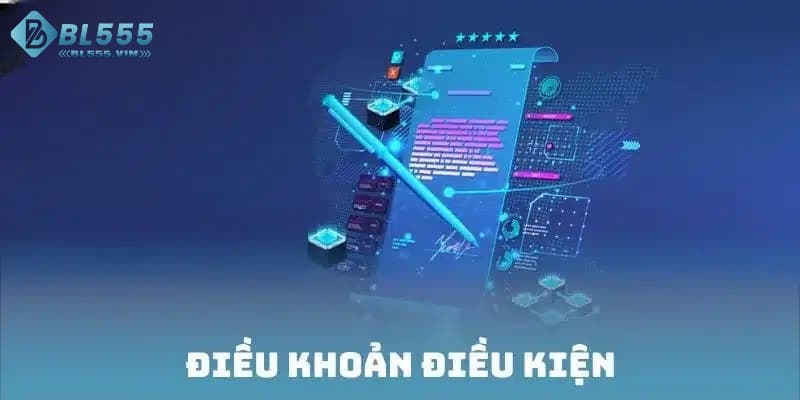 Lưu ý quan trọng về điều khoản điều kiện BL55